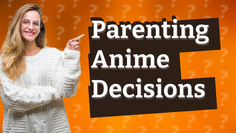 Parenting Anime Decisions
