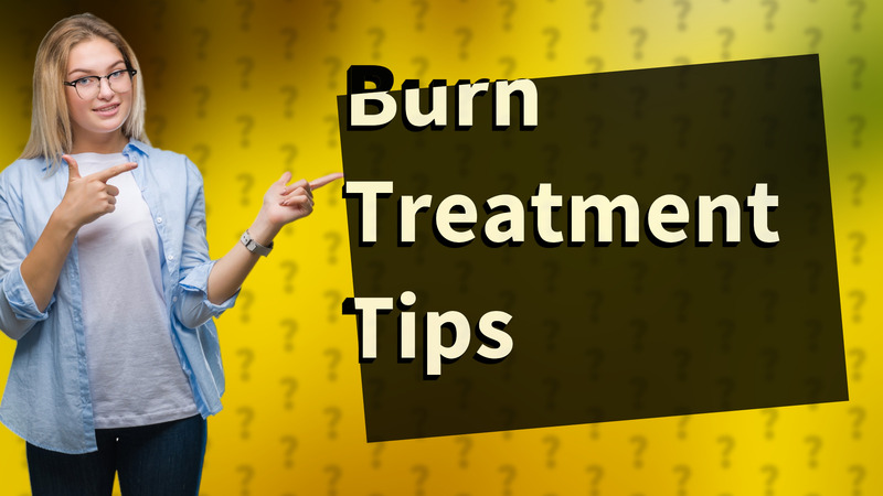 Burn Treatment Tips
