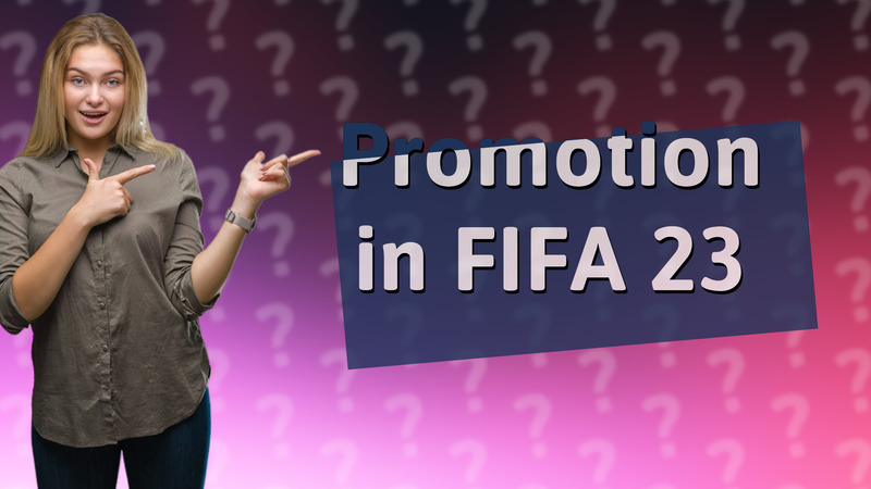 Promotion in FIFA 23