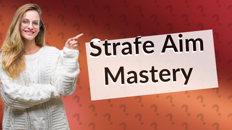 Strafe Aim Mastery