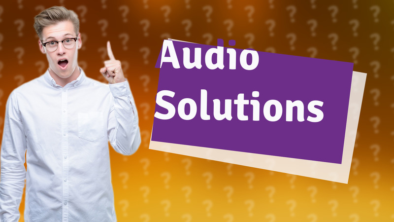 Audio Solutions
