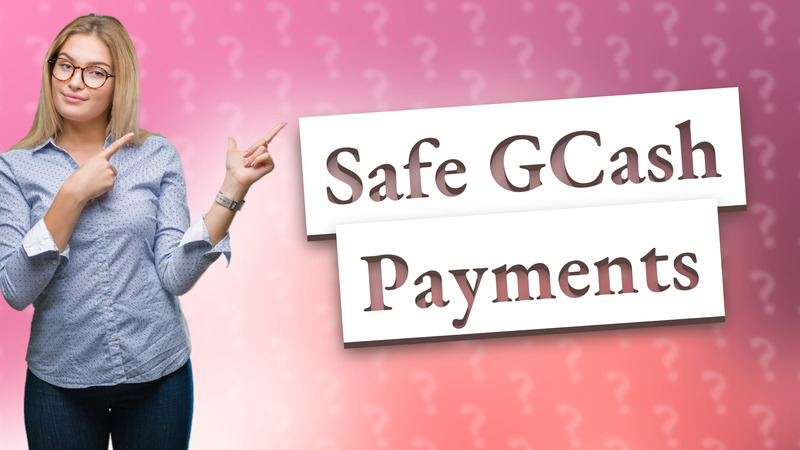 Safe GCash Payments