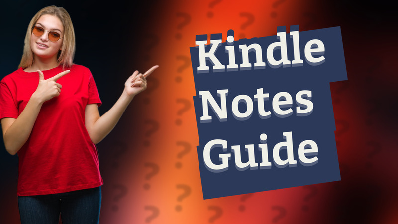 Kindle Notes Guide
