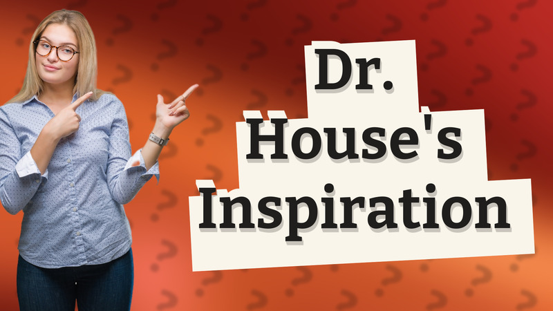 Dr. House's Inspiration