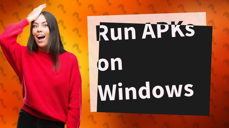 Run APKs on Windows