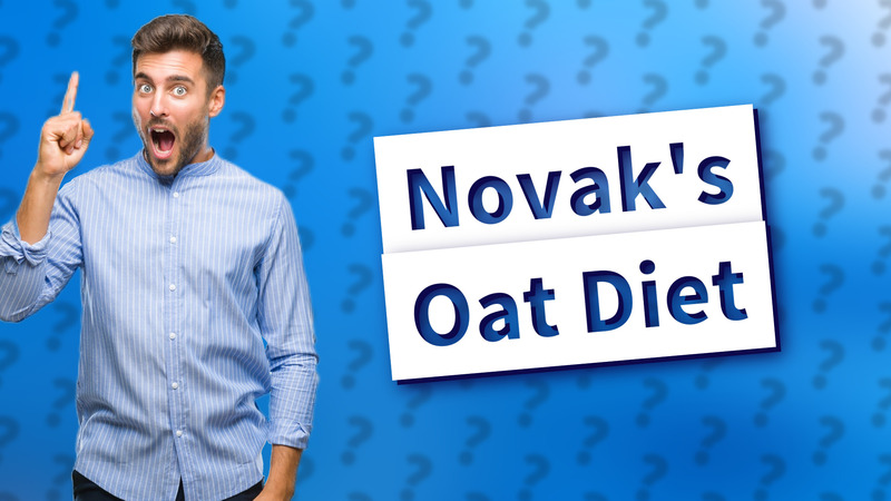 Novak's Oat Diet