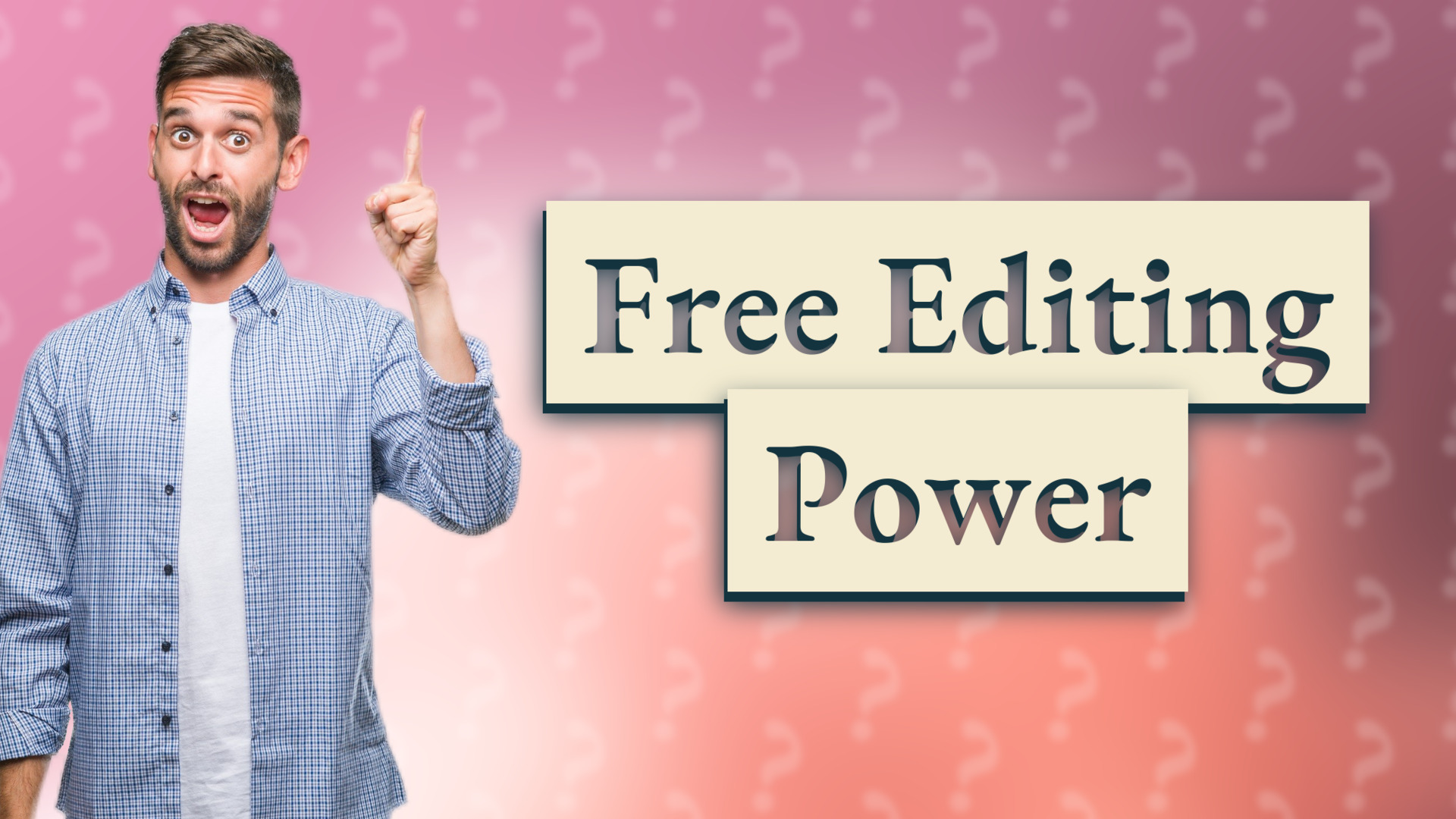 Free Editing Power