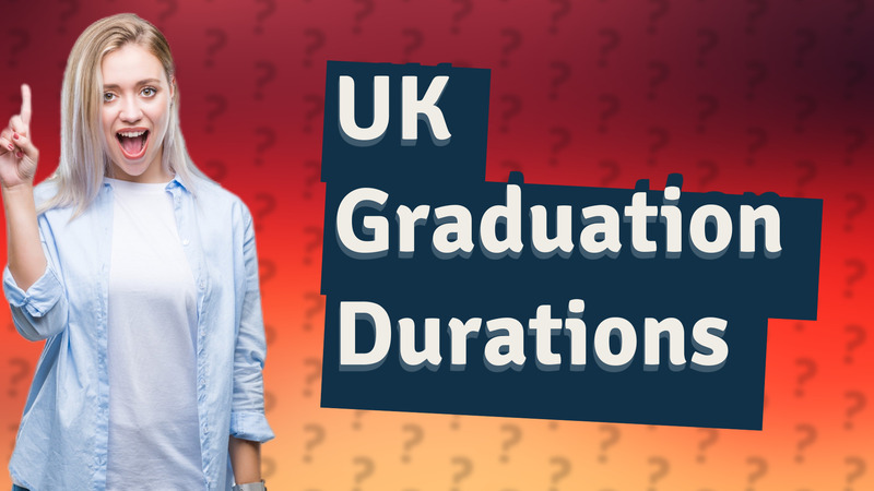 UK Graduation Durations