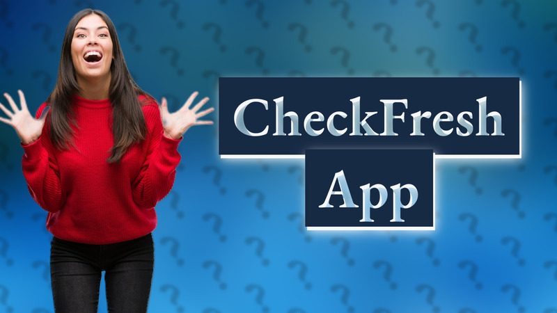 CheckFresh App