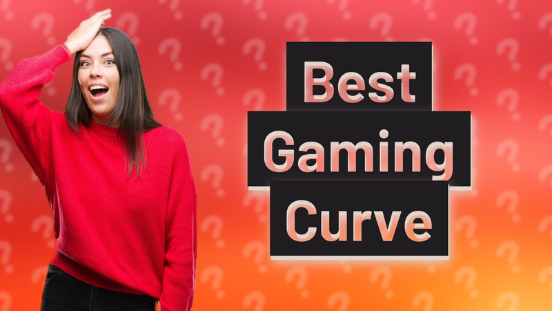 Best Gaming Curve