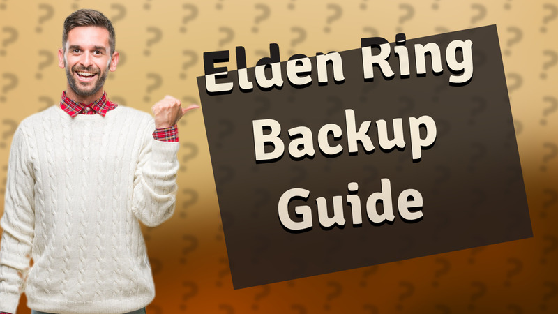 Elden Ring Backup Guide