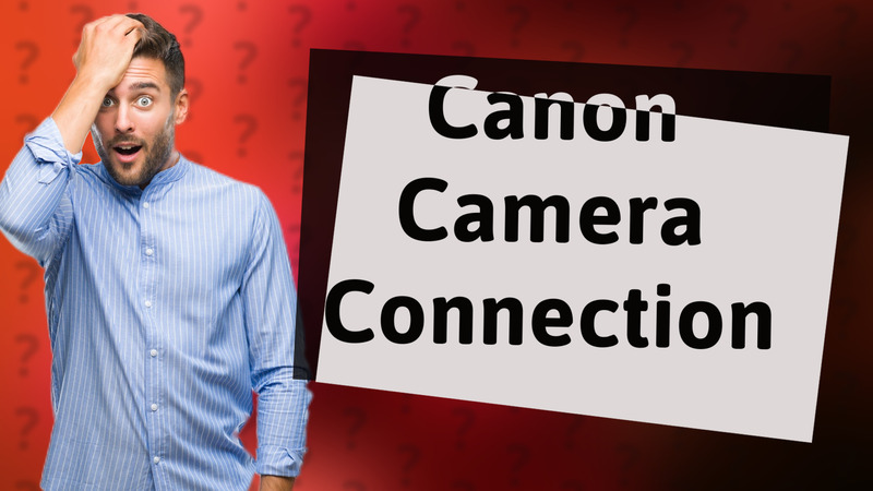 Canon Camera Connection