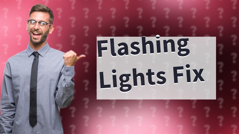 Flashing Lights Fix