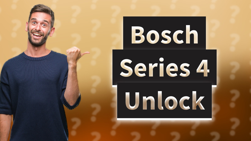 Bosch Series 4 Unlock