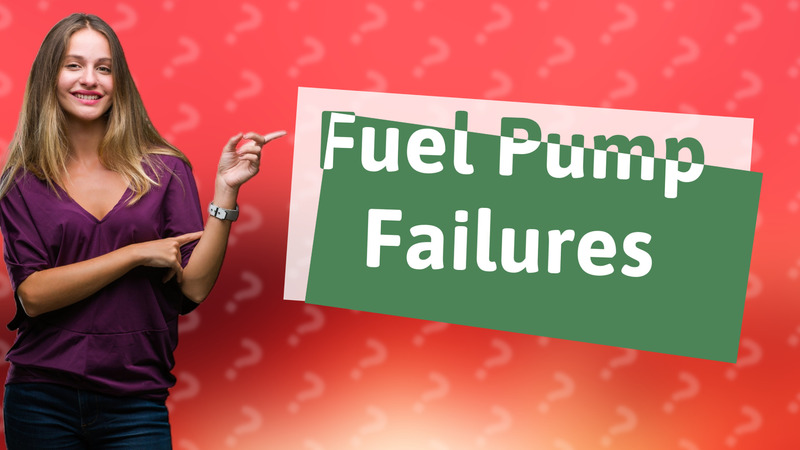 Fuel Pump Failures