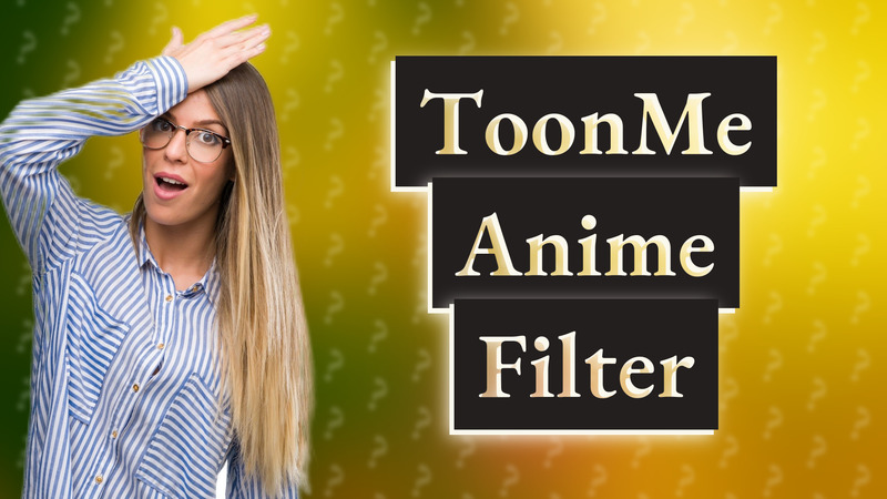 ToonMe Anime Filter