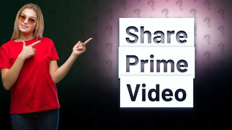 Share Prime Video