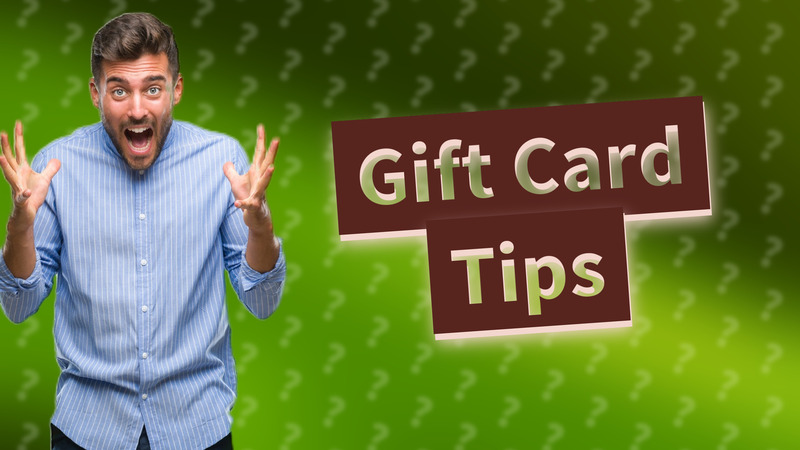 Gift Card Tips