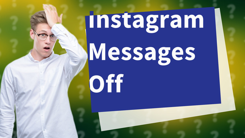 Instagram Messages Off