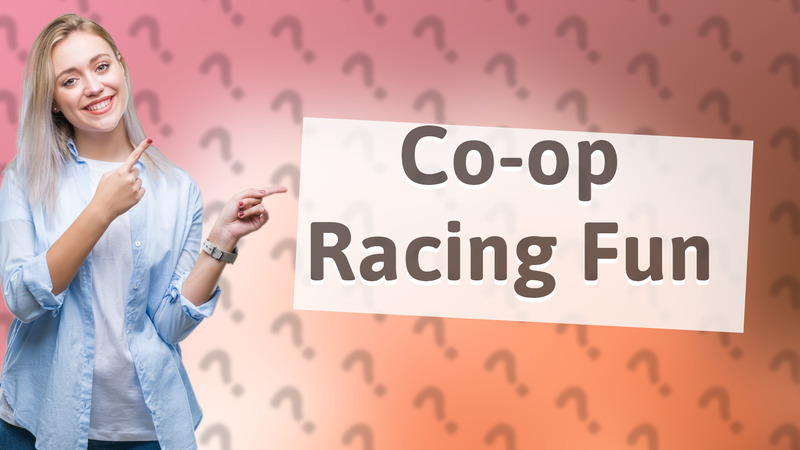 Co-op Racing Fun
