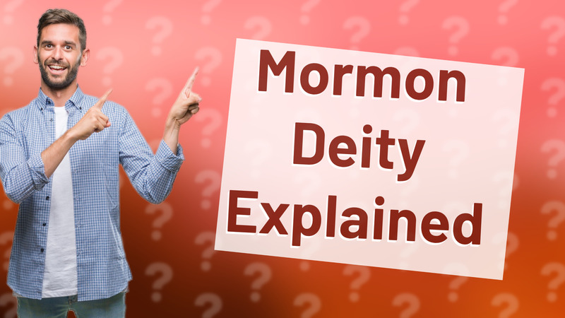Mormon Deity Explained