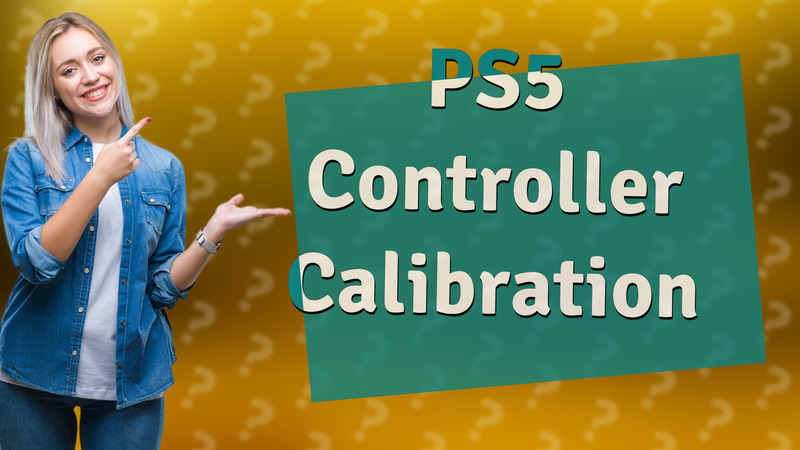 PS5 Controller Calibration
