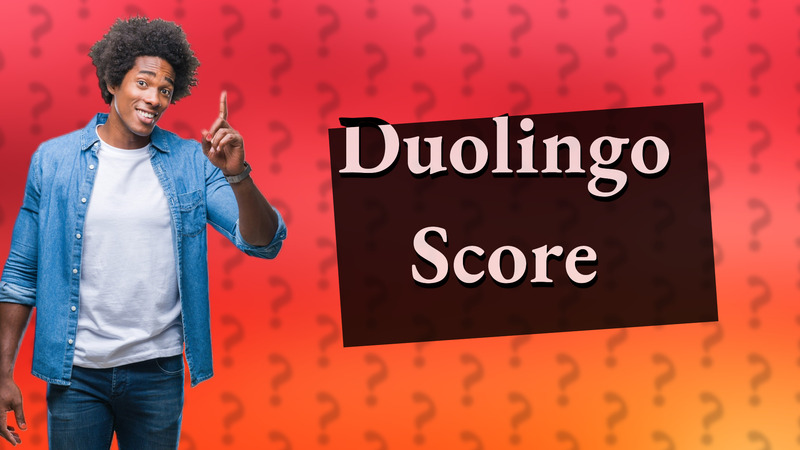 Duolingo Score
