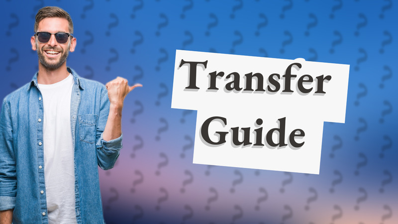 Transfer Guide