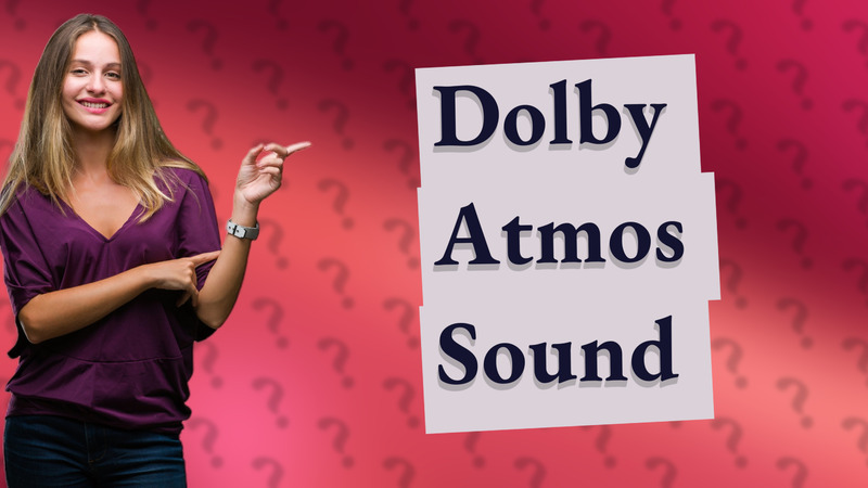 Dolby Atmos Sound