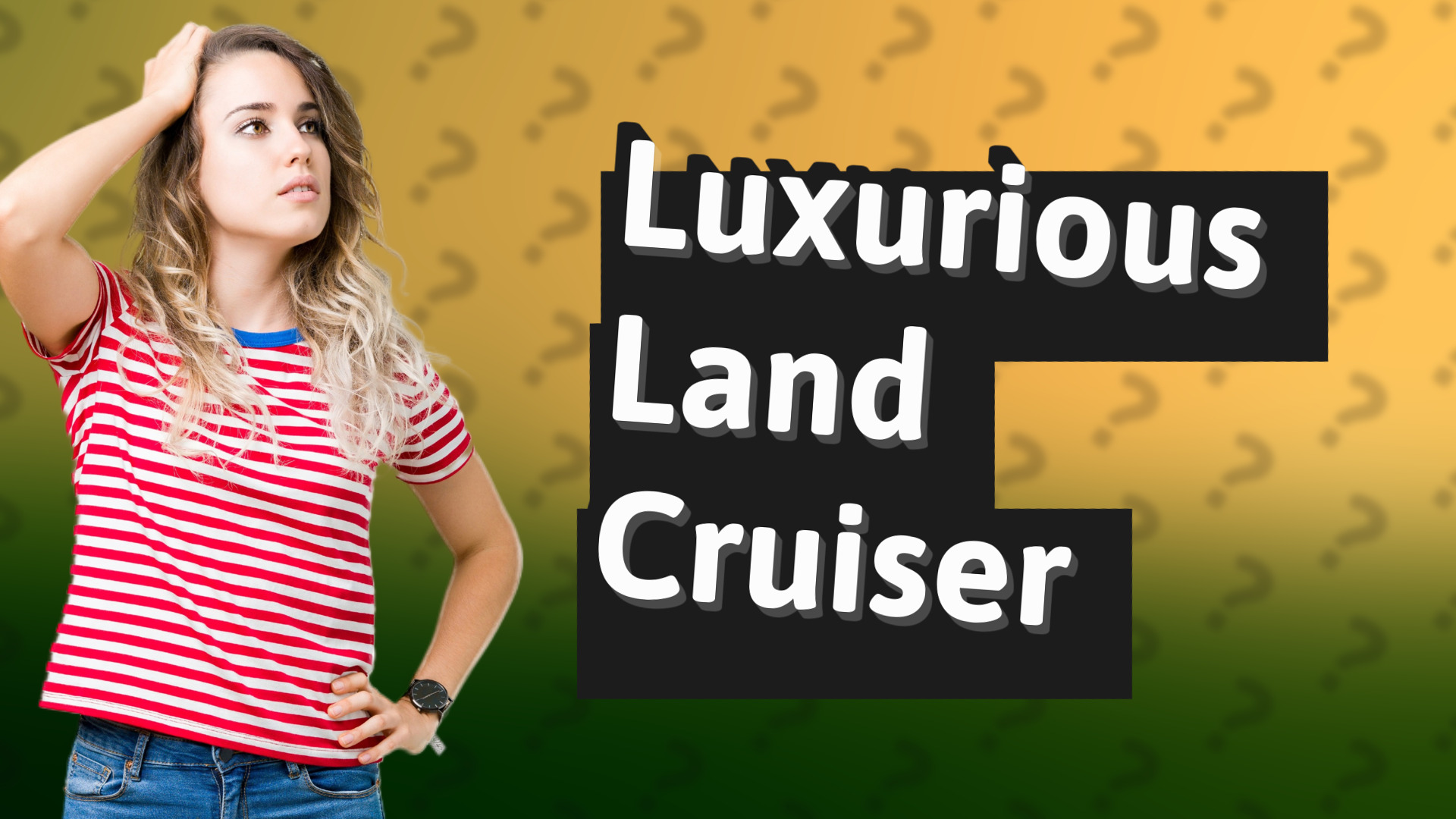 Luxurious Land Cruiser