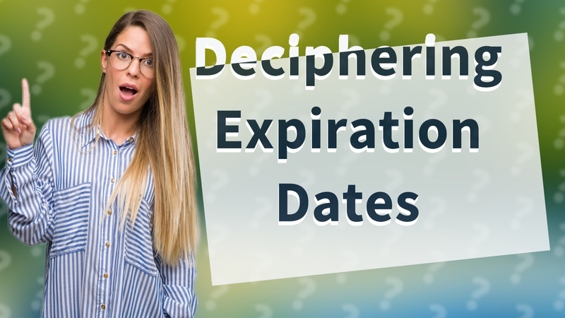 Deciphering Expiration Dates
