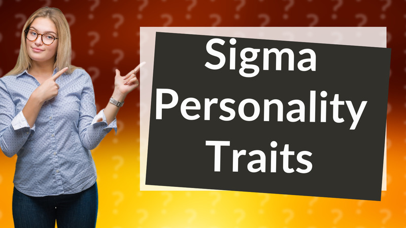 Sigma Personality Traits