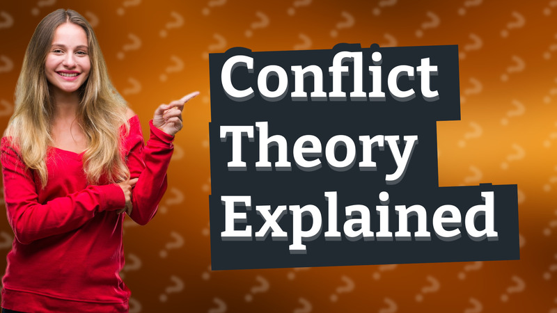 Conflict Theory Explained