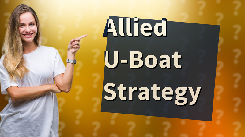Allied U-Boat Strategy