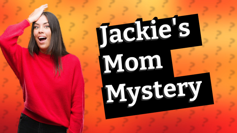 Jackie's Mom Mystery