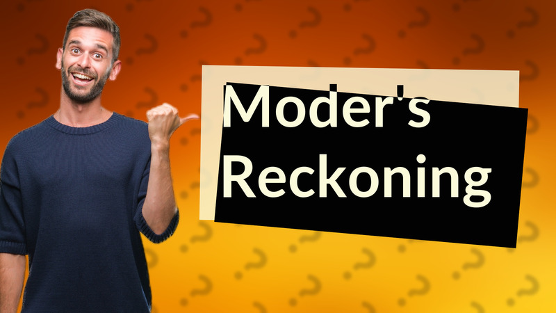 Moder's Reckoning