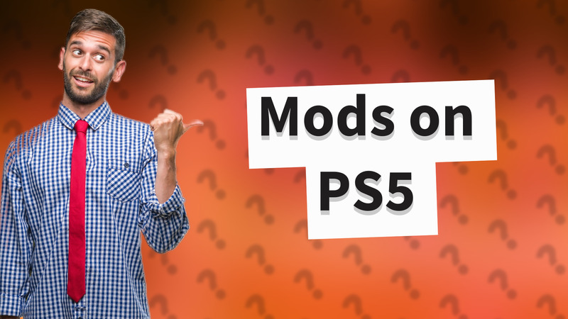 Mods on PS5