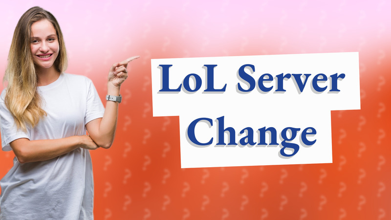 LoL Server Change