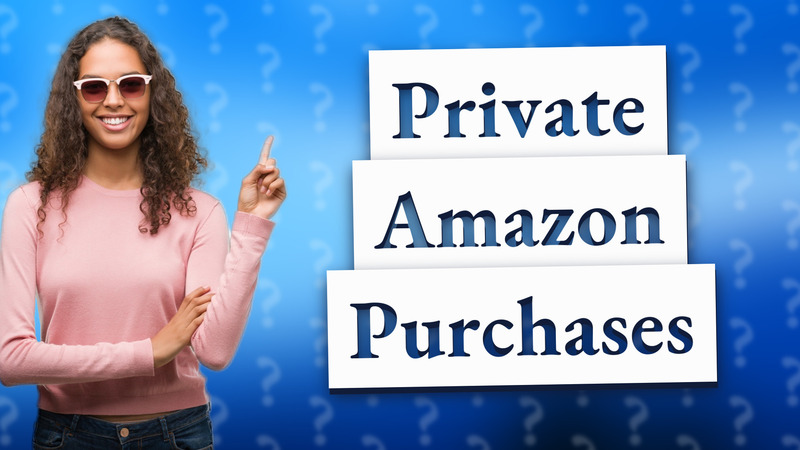 Private Amazon Purchases
