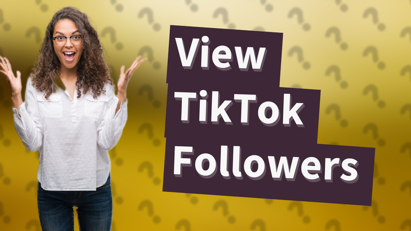 View TikTok Followers