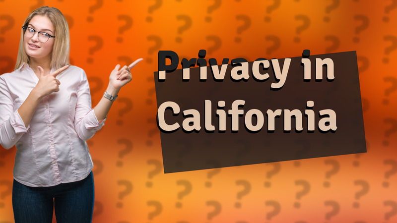 Privacy in California