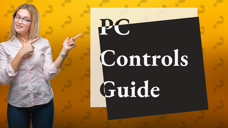 PC Controls Guide
