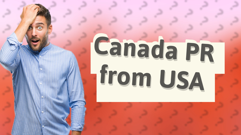 Canada PR from USA