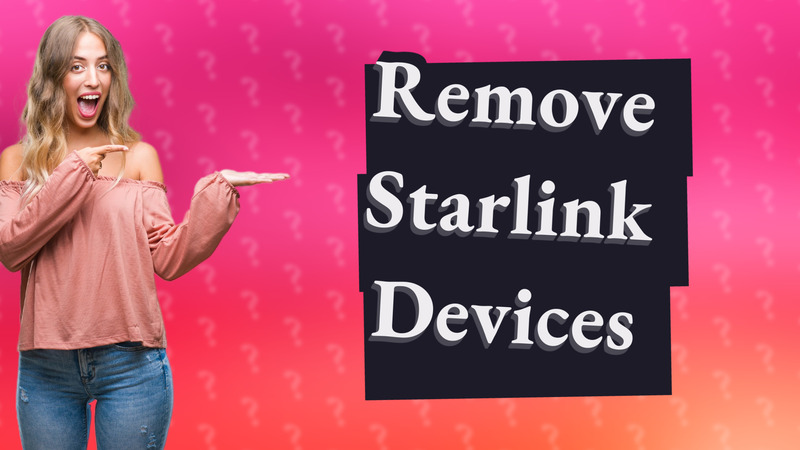 Remove Starlink Devices