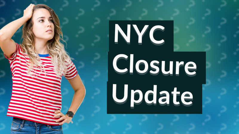 NYC Closure Update