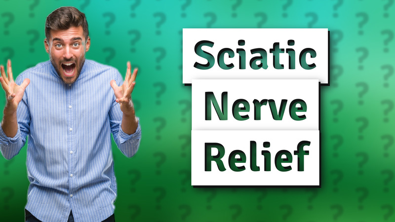 Sciatic Nerve Relief