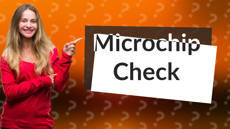 Microchip Check