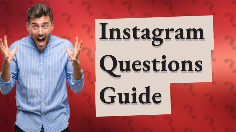 Instagram Questions Guide
