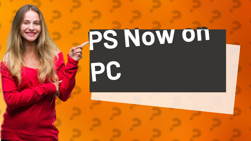 PS Now on PC
