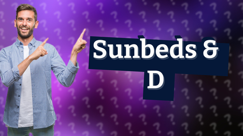 Sunbeds & D